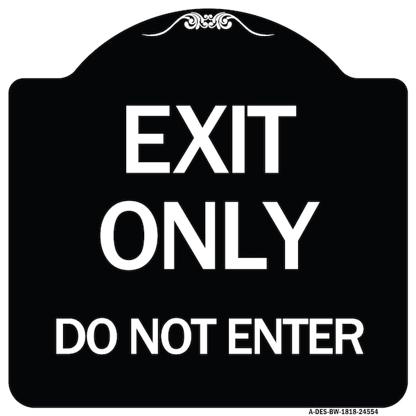 Exit Only Do Not Enter Heavy-Gauge Aluminum Architectural Sign, 18" H, BW-1818-24554
